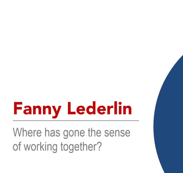 Fanny Lederlin: Where has gone the sense of working together?